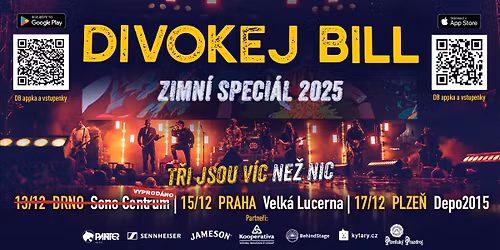 Divokej Bill - T\u0159i jsou v\u00edc ne\u017e nic \/ BRNO 13.12.2025 \/ Zimn\u00ed turn\u00e9 2025