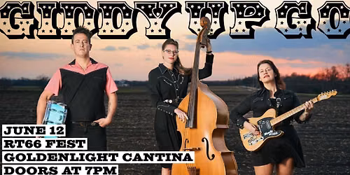 Giddy Up Go at the Goldenlight Cantina - RT 66 Fest