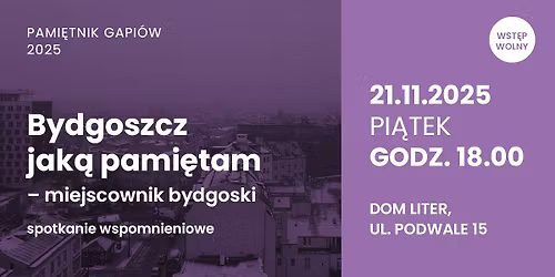 \u201eBydgoszcz, jak\u0105 pami\u0119tam \u2013 miejscownik bydgoski\u201d \u2013 spotkanie wspomnieniowe