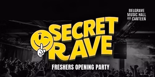 FRESHERS OPENING PARTY \ud83d\udeab \ud83d\udc7d SECRET UNDERGROUND RAVE \ud83d\udc7d - SELLS OUT EVERY YEAR