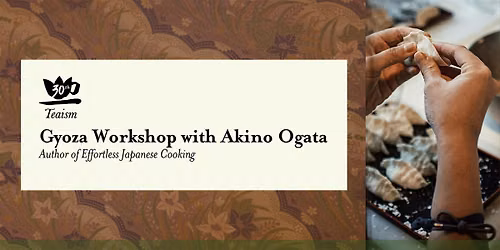 Gyoza Workshop with Akino Ogata at Teaism