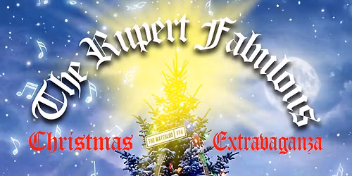 The Rupert Fabulous \u2013 Christmas Extravaganza