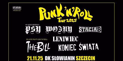 PUNK 'N' ROLL Tour 2025 SZCZECIN \/ The Bill, Leniwiec, Stacja B, Koniec \u015awiata, Psy Wojny