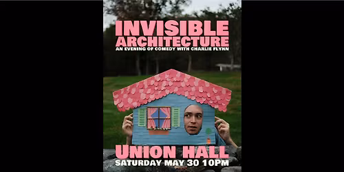 Invisible Architecture: An Evening of Comedy with Charlie Flynn