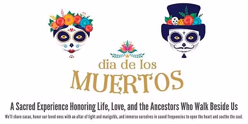 Between Worlds: D\u00eda de los Muertos Sound Journey