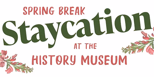 Springs Break Staycation