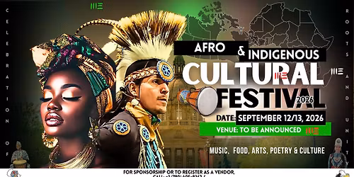 AFRO & INDIGENOUS CULTURAL FESTIVAL SEPT 12\/13 2026