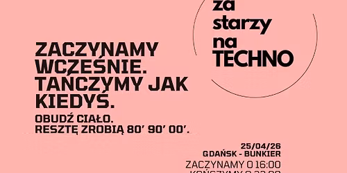 ZA STARZY NA TECHNO X GDA\u0143SK BUNKIER