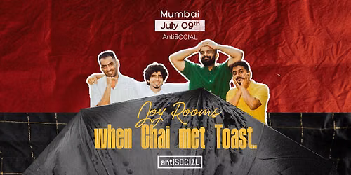 When Chai Met Toast Presents Joy Rooms - Mumbai