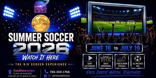 SUMMER SOCCER 2026 AT FUNDIMENSION X PLAYA WYNWOOD!