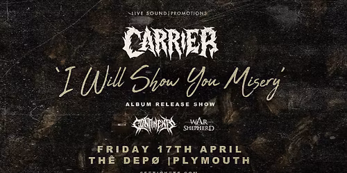 CARRIER ALBUM RELEASE SHOW @ The Depo, Plymouth | 17.04.26