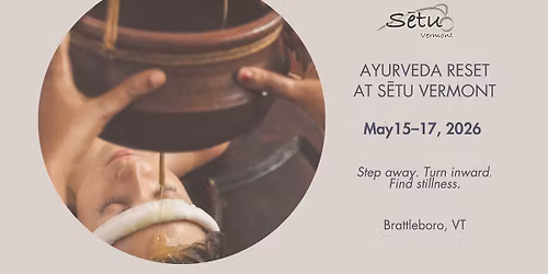 Ayurveda Reset Retreat in Vermont