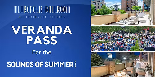 Sounds of Summer 8\/20: Veranda Pass Metropolis Ballroom (The Disco Circus)