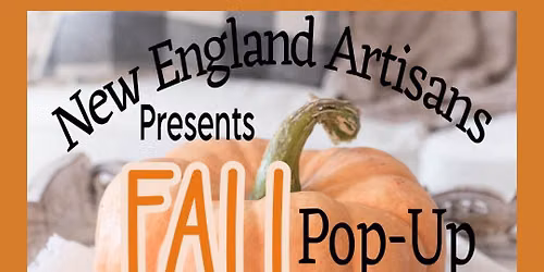 New England Artisans Fall Pop-Up Market \u2014 Come Find Us!