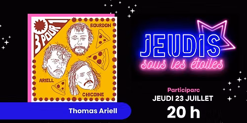 Thomas Ariell, 3 pour 1 | Jeudis sous les étoiles