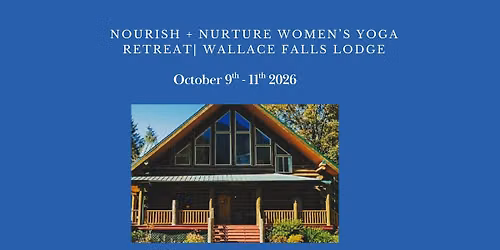 Nourish + Nurture Women's Yoga Retreat