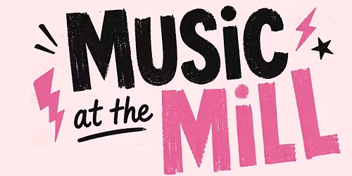 Music at the Mill
