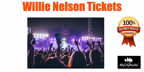 Willie Nelson & Family Tickets Saratoga CA Mountain Winery