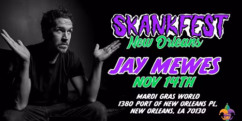 Jay Mewes LIVE at Skankfest New Orleans