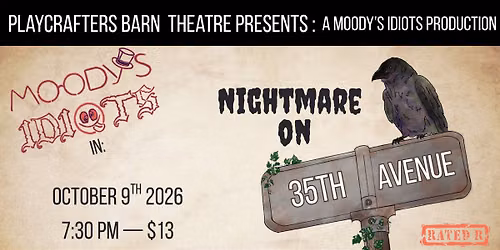 Nightmare on 35th Avenue: A Moody's Idiots Production