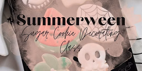 Summerween Sugar Cookie Decorating Class @ Lat 65!