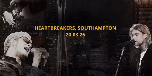 90s Grunge Tribute - Ghosts of Seattle@Heartbreakers, SOTON
