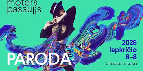Paroda \u201eMoters pasaulis 2026\u201c