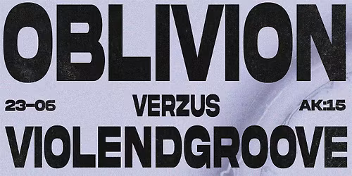 OBLIVION Verzus VIOLENDGROOVE