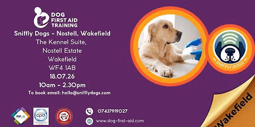 \ud83e\ude7a\ud83d\udc36Wragby - Wakefield, Dog First Aid course - Hosted by Sniffly Dogs, Dog Training \ud83e\ude7a\ud83d\udc36