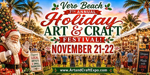 7th Annual Vero Beach Holiday Art & Craft Expo