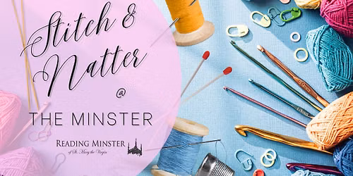 Stitch & Natter @ The Minster