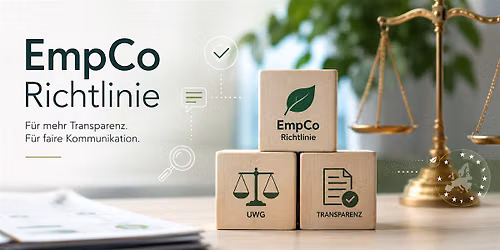 EmpCo & UWG in der Marketingpraxis: Kommunikation zukunftssicher gestalten