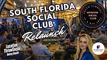 South Florida Investor Social Club Relaunch