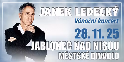 JANEK LEDECK\u00dd V\u00c1NO\u010cN\u00cd KONCERT \/ M\u011bstsk\u00e9 divadlo Jablonec nad Nisou