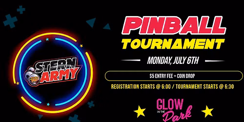 Glow In The Park Presents Stern Army Monthly Pinball Tournament (July)