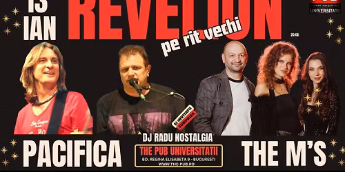 REVELION pe Rit Vechi la The PUB cu PACIFICA, The M's and multi al\u021bii!
