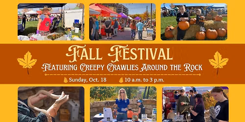 Fall Festival featuring Creepy Crawlies Around the Rock