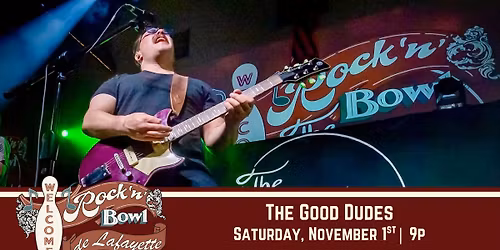 The Good Dudes | Rock'n'Bowl\u00ae de Lafayette