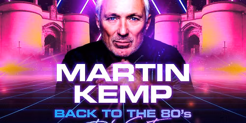 Martin Kemp's Back to the 80s DJ Set | Nottingham Castle