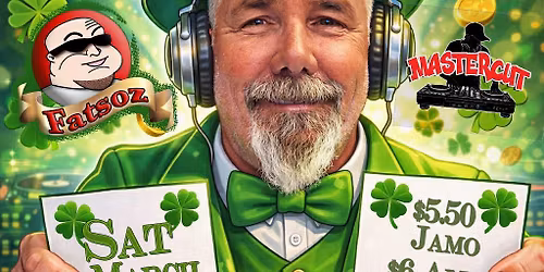 Fatsoz St Patricks Day Party with DJ Mastercut!