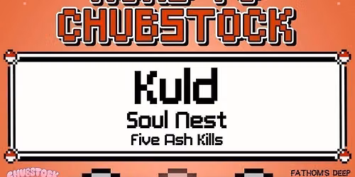 Fathoms Deep Presents: ROAD TO CHUBSTOCK 3 ft. Kuld + Soul Nest + Five Ash Kills @ Pur-pulse, Eastbourne