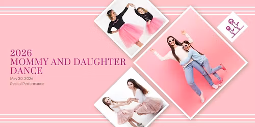 2026 Mommy Daughter Dance Performance