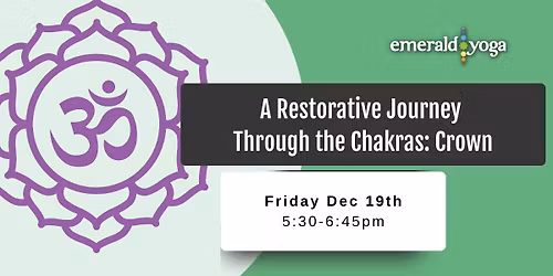 \ud83d\udc9f A Restorative Journey Through the Chakras - Crown Chakra