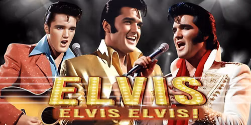 Elvis Elvis Elvis!