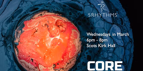 CORE: 5Rhythms 4 Wk Series