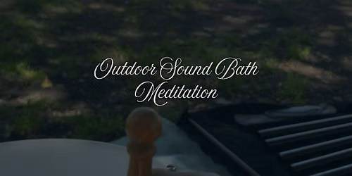 Outdoor Sound Bath Meditation