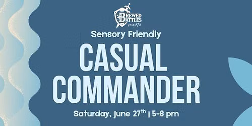 Sensory Friendly MtG: Casual Commander