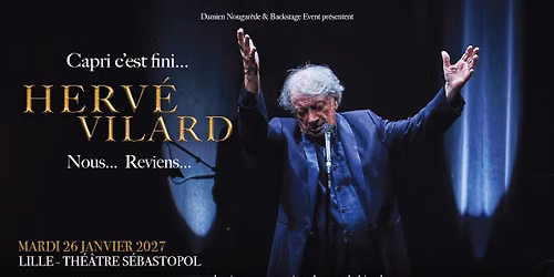 Herv\u00e9 Vilard \u00b7 Th\u00e9\u00e2tre S\u00e9bastopol, Lille \u00b7 26\/01\/27