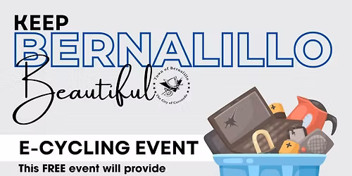Keep Bernalillo Beautiful - E-Cycling Event!