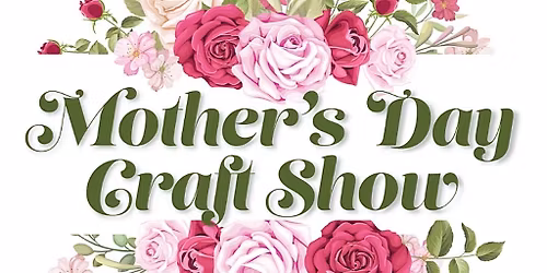 Ancaster Mothers' Day Craft Show + Mary Maxim Craft Store Shopping
